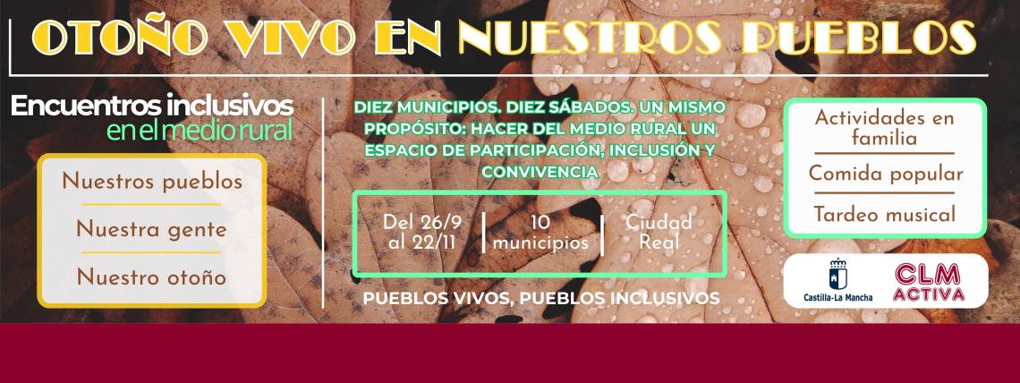 CLM Activa lleva ‘Otoño vivo en nuestros pueblos’ a diez municipios de Ciudad Real para reivindicar un medio rural inclusivo y participativo