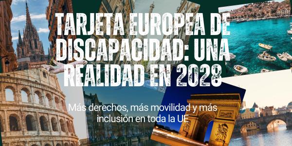 La Tarjeta Europea de Discapacidad será una realidad en 2028 y facilitará viajar, acceder a servicios y disfrutar de ventajas en toda la UE